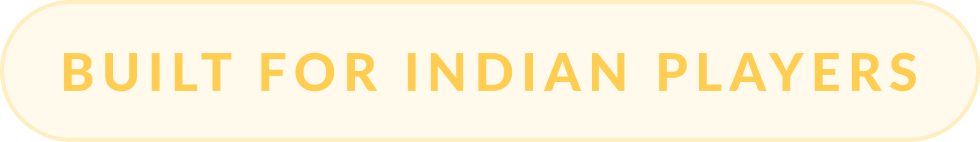 Built for Indian Players